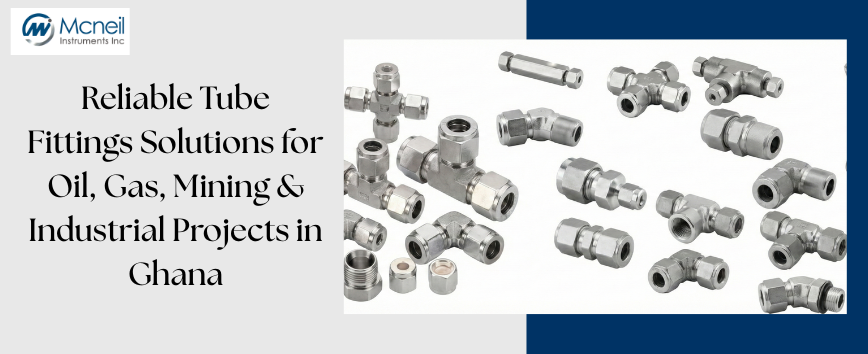 At Mcneil Instruments, we manufacture and supply high-performance tube fittings built to deliver exceptional sealing, corrosion resistance, and long-term durability even in the harshest industrial environments. As a trusted global exporter, we provide Ghanaian industries with engineered solutions that withstand extreme pressure, vibration, temperature variations, and corrosive working conditions.