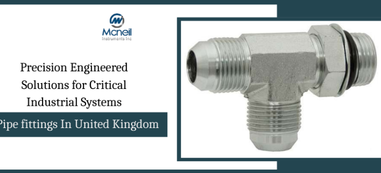From offshore platforms and power stations to chemical plants and water treatment facilities, pipe fittings are fundamental to the UK’s industrial performance. By combining global manufacturing standards, rigorous quality control, and proven export expertise, Mcneil Instruments delivers pipe fittings engineered to meet the real-world challenges of UK industrial environments—today and for the future.